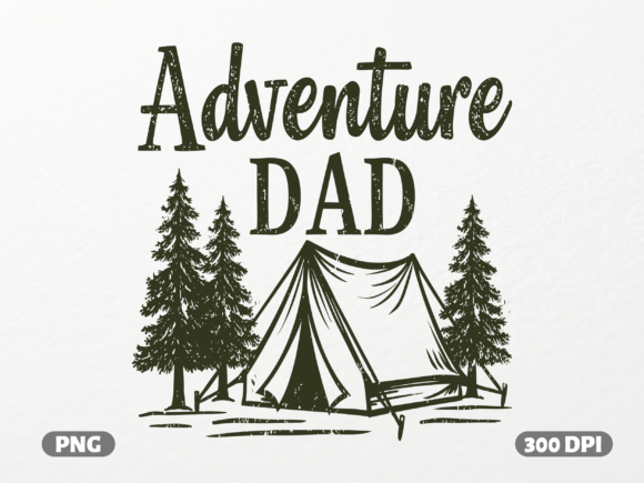 Adventure Dad Camping Tent PNG for Graphics & T-Shirt Designs