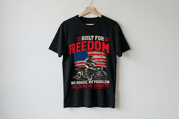 Built for Freedom ATV SVG: Graphics & T-Shirt Designs