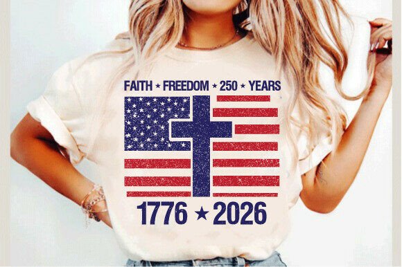 Faith Freedom 250 Years Svg: Graphics for T-Shirt Designs